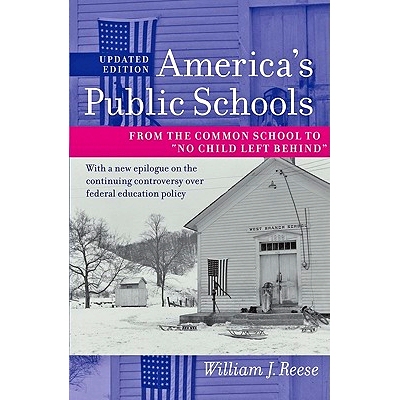 预订 America’s Public Schools: From the Common School to 