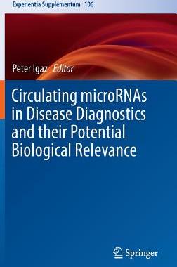 【预订】Circulating microRNAs in Disease Diagnostics and their Potential Biological Relevance