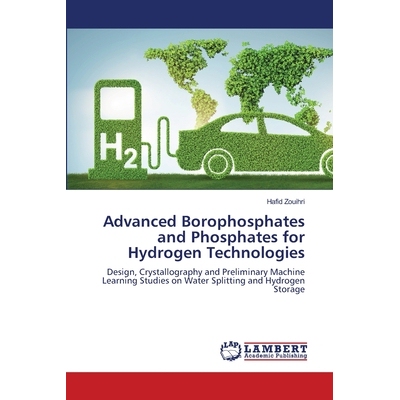 预订 Advanced Borophosphates and Phosphates for Hydrogen Technologies: 9786208478094