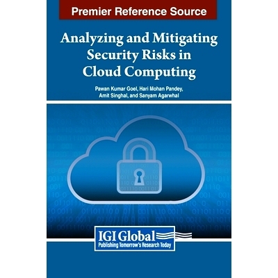 预订 Analyzing and Mitigating Security Risks in Cloud Computing 分析并减轻云计算中的安全风险: 9798369332498
