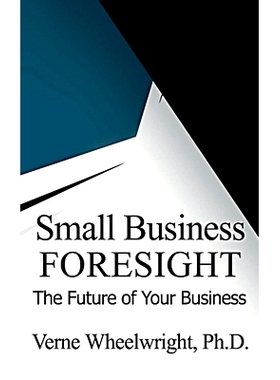 预订 Small Business Foresight: The Future of Your Business: 9780989263573