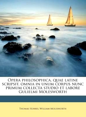 预订 Opera philosophica, quae latine scripsit, omnia in unum corpus nunc primum collecta studio et labore Gulielmi Moles