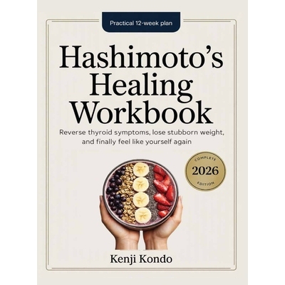 预订 Hashimoto’s Healing Workbook: The Practical 12-Week Plan to Reverse Thyroid Symptoms, Lose Stubborn Weight, and Fi