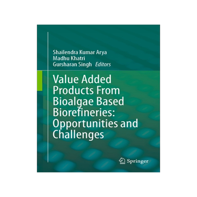 预订 Value Added Products From Bioalgae Based Biorefineries: Opportunities and Challenges