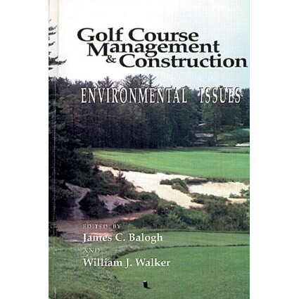 预订 Golf Course Management & Construction Environmental Issues 高尔夫球场管理与建设：环境问题 9780873717427