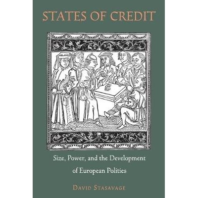 预订 States of Credit: Size, Power, and the Development of European Polities 信誉国家：规模、权力与欧洲政治发展: 9780691
