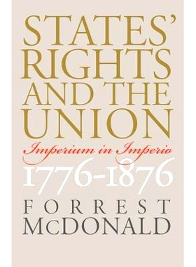 预订 States’ Rights and the Union: Imperium in Imperio, 1776-1876: 9780700612277