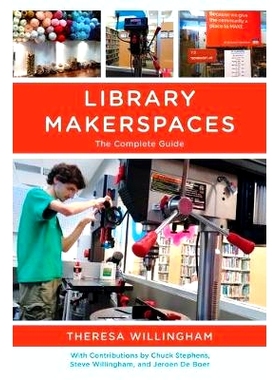 预订 Library Makerspaces: The Complete Guide 图书馆庄家空间：完整指南: 9781442277403
