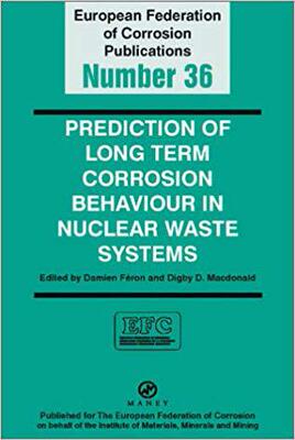 【预售】Prediction of Long Term Corrosion Behaviour in Nuclear Waste Systems EFC 36