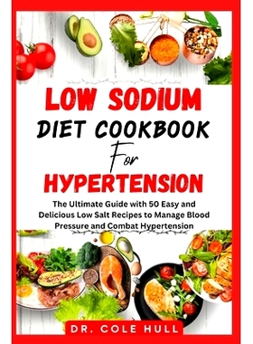 预订 Low SОdІum DІЕt Cookbook FОr HУРЕrtЕnЅІОn: