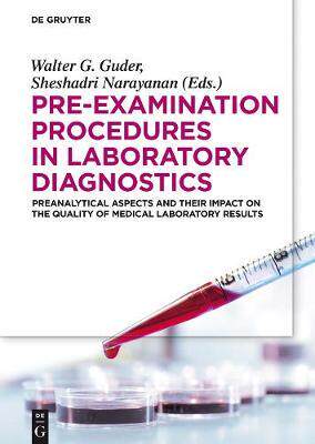 [预订]Pre-Examination Procedures in Laboratory Diagnostics 9783110331653