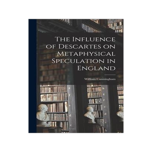 [预订]The Influence of Descartes on Metaphysical Speculation in England 9781017524185