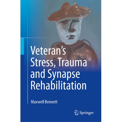 预订 Veteran’s Stress, Trauma and Synapse Rehabilitation 退伍军人的压力、创伤与突触康复 9789819595938