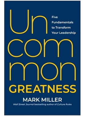 预订 Uncommon Greatness: Five Fundamentals to Transform Your Leadership: 9781637744703
