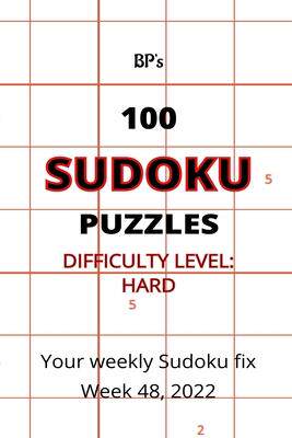 [预订]Bp’s 100 Sudoku Puzzles - Hard Difficulty Week 48 2022 9798365251908