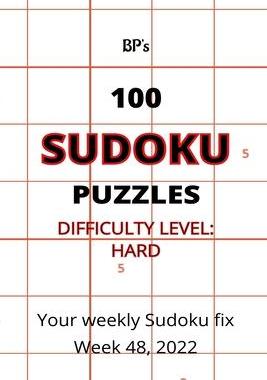 [预订]Bp’s 100 Sudoku Puzzles - Hard Difficulty Week 48 2022 9798365251908
