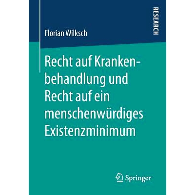 预订 Recht auf Krankenbehandlung und Recht auf ein menschenwürdiges Existenzminimum 治疗权和体面生活水平权: 97836581584