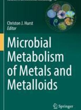[预订]Microbial Metabolism of Metals and Metalloids 9783030971878
