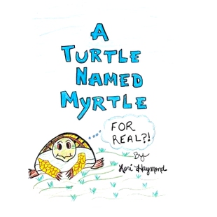 预订 A Turtle Named Myrtle (For Real?!): 9781489706201