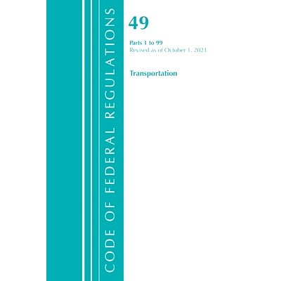 预订 Code of Federal Regulations, Title 49 Transportation 1-99, Revised as of October 1, 2021 联邦法规，标题 49 运输 1-9