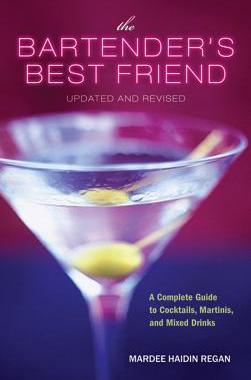 【预售】The Bartender’S Best Friend, Updated And Revised: A Complete Guide To Cocktails, Martinis, And Mixed Drink...