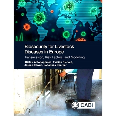 预订 Biosecurity for Livestock Diseases in Europe: Transmission, Risk Factors, and Modelling 欧洲牲畜疾病的生物安全：传