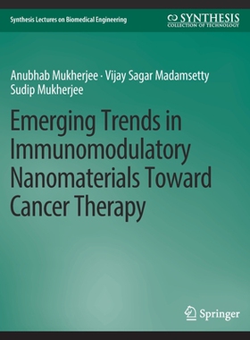 预订 Emerging Trends in Immunomodulatory Nanomaterials Toward Cancer Therapy