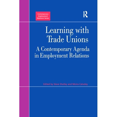 预订 Learning with Trade Unions: A Contemporary Agenda in Employment Relations: 9781138262744