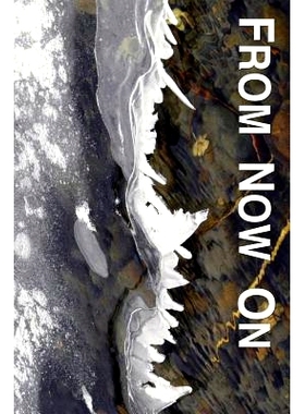 预订 From Now On: Easing and Transforming Lives Interrupted by Illness or Injury: an Introduction to the Philosophy, Pra