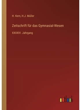 预订 Zeitschrift für das Gymnasial-Wesen: XXXXIV. Jahrgang: 9783368560669