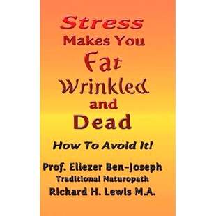 预订 Stress Makes You Fat, Wrinkled and Dead: 9781524692421