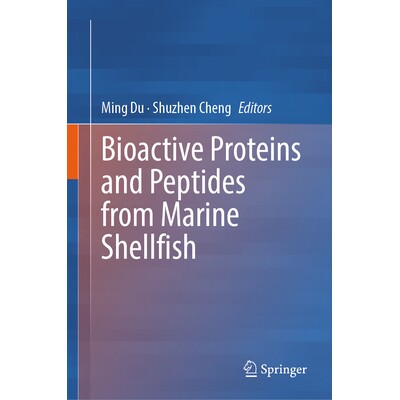 预订 Bioactive Proteins and Peptides from Marine Shellfish 来自海洋贝类的生物活性蛋白质与多肽: 9789819539369