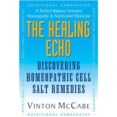 预订 Healing Echo: Discovering Homeopathic Cell Salt Remedies: 9781681626338