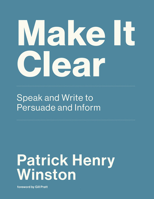 【预售】 Make It Clear: Speak and Write to Persuade and Inform 书籍/杂志/报纸 原版其它 原图主图