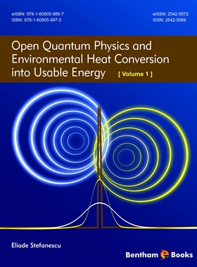 预订 Open Quantum Physics and Environmental Heat Conversion into Usable Energy Volume: 1 开放量子物理与环境热转化为可用