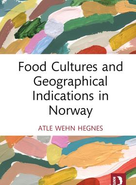[预订]Food Cultures and Geographical Indications in Norway 9780367697297