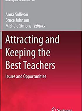 【预售】Attracting and Keeping the Best Teachers: Issues and Opportunities