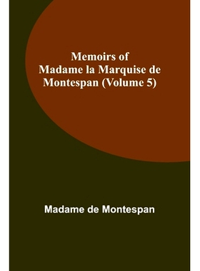 预订 Memoirs of Madame la Marquise de Montespan (Volume 5): 9789357095082