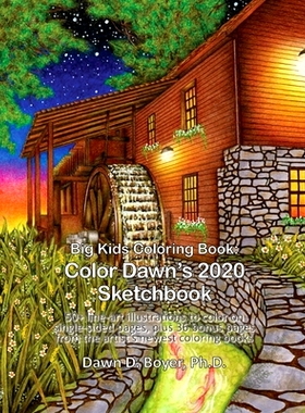 预订 Big Kids Coloring Book: Color Dawn's 2020 Sketchbook: 50+ line-art *, plus 36 bonus pages from the arti