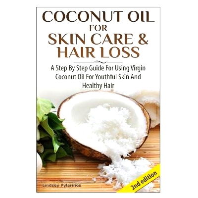 预订 Coconut Oil for Skin Care & Hair Loss: A Step by Step Guide for Using Virgin Coconut Oil for Youthful Skin and Heal