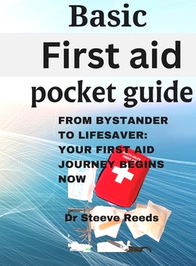 预订 Basic first aid pocket guide: From Bystander to Lifesaver: Your First Aid Journey Begins Now: 9798856417028