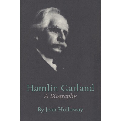 预订 Hamlin Garland: A Biography: 9781477307144
