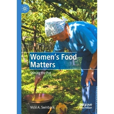 预订 Women’s Food Matters: Stirring the Pot 妇女食物事项：搅拌锅: 9783030703981