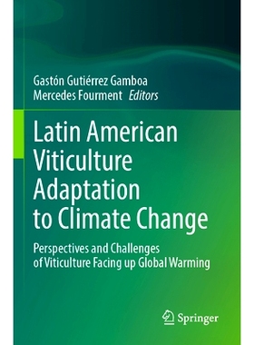 预订 Latin American Viticulture Adaptation to Climate Change: Perspectives and Challenges of Viticulture Facing up Globa