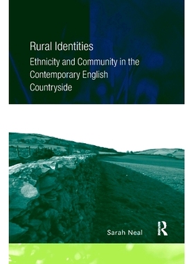预订 Rural Identities: Ethnicity and Community in the Contemporary English Countryside 乡村身份：当代英国乡村的种族与社