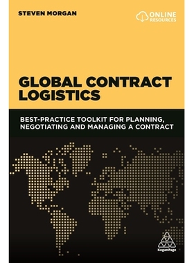 预订 Global Contract Logistics: Best Practice Toolkit for Planning, Negotiating and Managing a Contract: 9780749498917