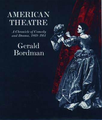 【预订】American Theatre: A Chronicle of Comedy and Drama 1869-1914