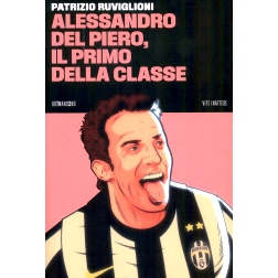 预订 Alessandro Del Piero, il primo della classe: 9788832973242