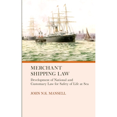 预订 Merchant Shipping Law: Development of National and Customary Law for Safety of Life at Sea: 9781804412749
