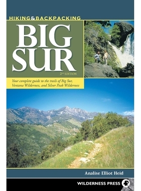 预订 Hiking and Backpacking Big Sur: A Complete Guide to the Trails of Big Sur, Ventana Wilderness, and Silver Peak Wild